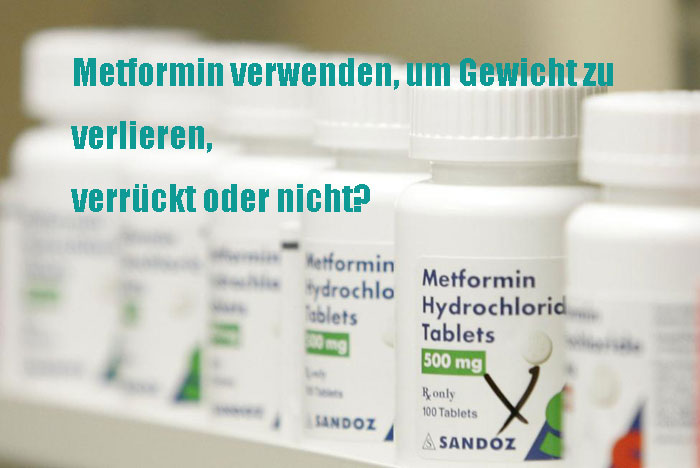 Kann Metformin bei der Gewichtsabnahme helfen (Ja und Nein)